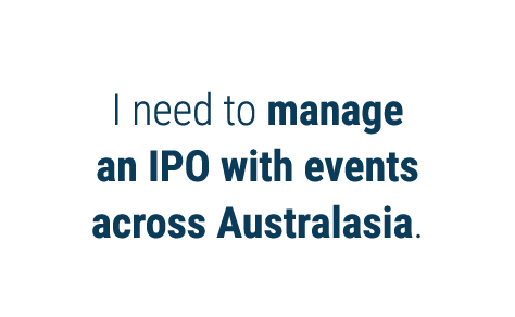 I need to manage an IPO with events across Australasia 