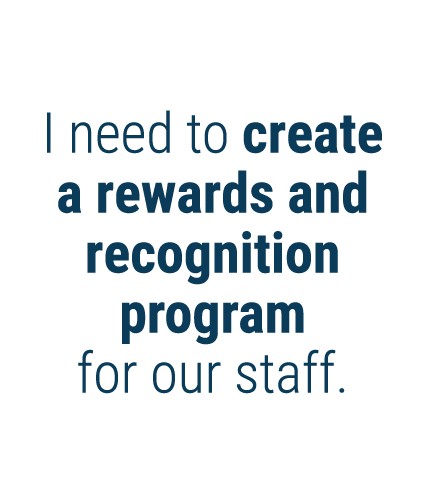I need to create a rewards and recognition program for our staff 